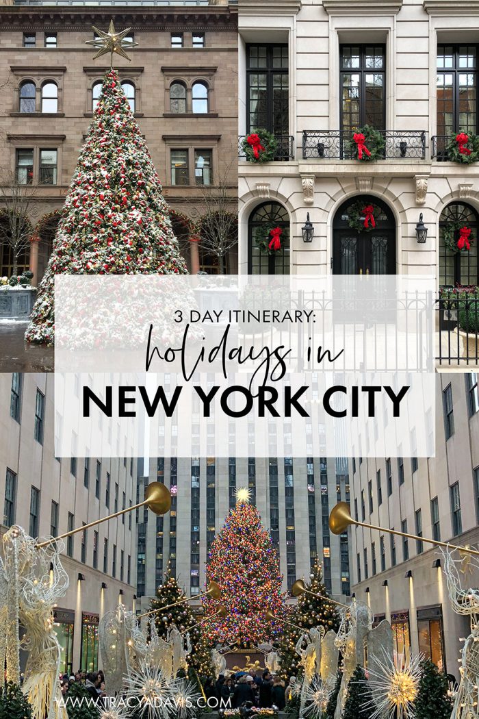 NYC Holiday Travel Guide: 3 Day Itinerary - Tracy Davis